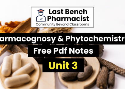 B Pharm Pharmacognosy and Phytochemistry 2 Unit 3 Pdf Notes