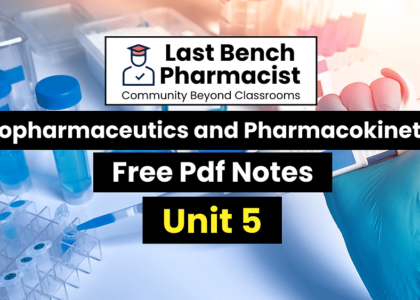 B Pharm Biopharmaceutics and Pharmacokinetics Unit 5 PDF Notes