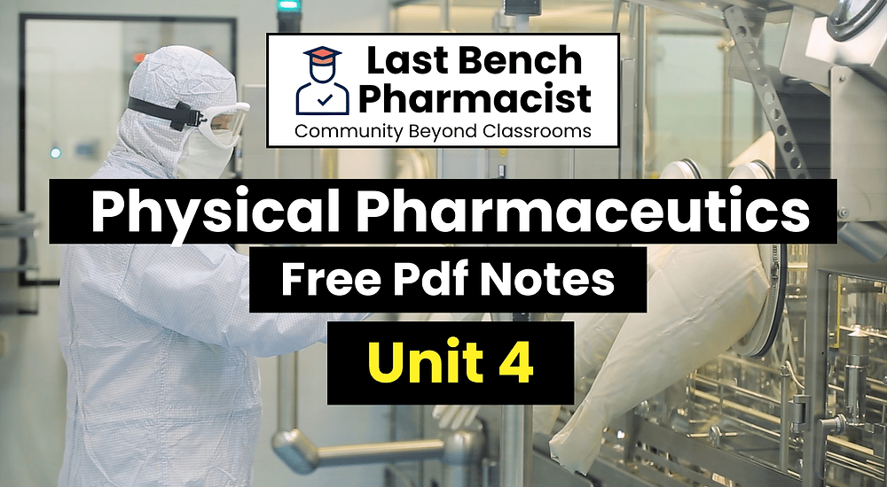 B Pharm Physical Pharmaceutics-1 Unit 4 Pdf Notes