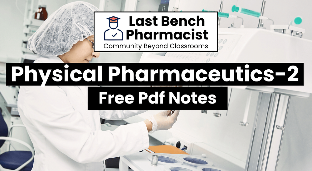 B Pharm Physical Pharmaceutics 2 Pdf Notes