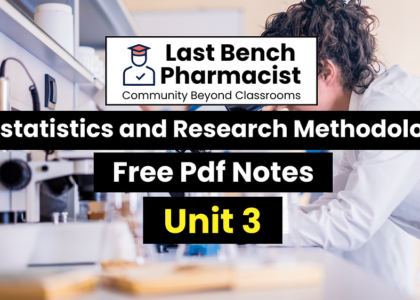 B Pharm Biostatistics and Research Methodology Unit 3 PDF Notes