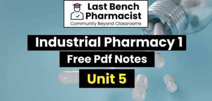 B Pharm Industrial Pharmacy 1 Unit 5 Pdf Notes