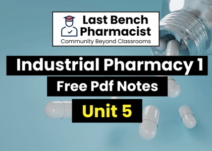 B Pharm Industrial Pharmacy 1 Unit 5 Pdf Notes