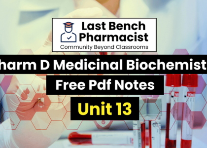 Pharm D 1st Year Medicinal Biochemistry Unit 13 PDF Notes