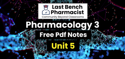 B Pharm Pharmacology 3 Unit 5 Pdf Notes