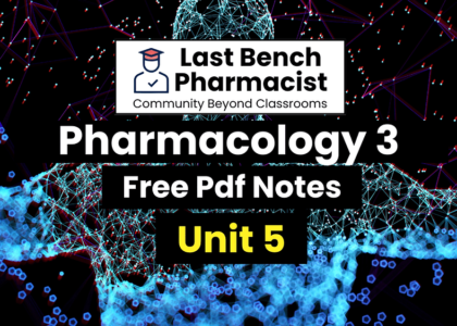 B Pharm Pharmacology 3 Unit 5 Pdf Notes