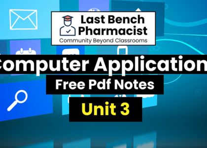 B Pharm Computer Applications Unit 3 Pdf Notes