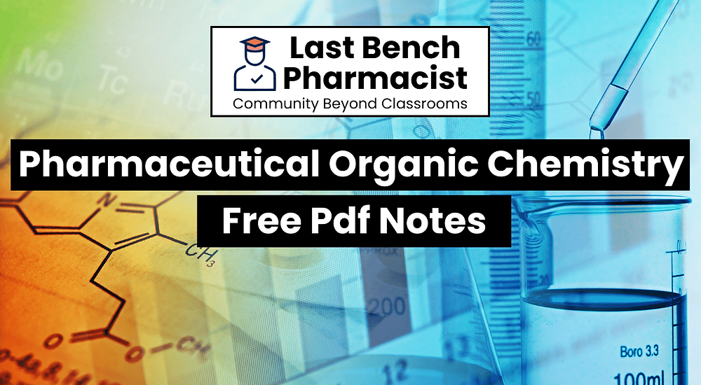 B Pharm Pharmaceutical Organic Chemistry Pdf Notes