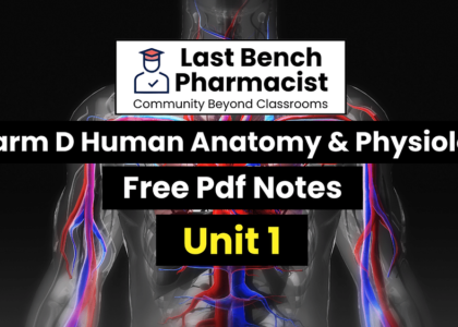 Pharm D 1st Year Human Anatomy And Physiology Unit 1 PDF Notes