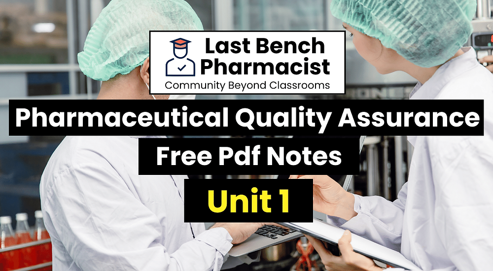 B Pharm Pharmaceutical Quality Assurance Unit 1 PDF Notes