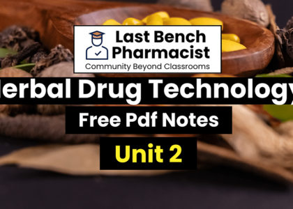 B Pharm Herbal Drug Technology Unit 2 PDF Notes