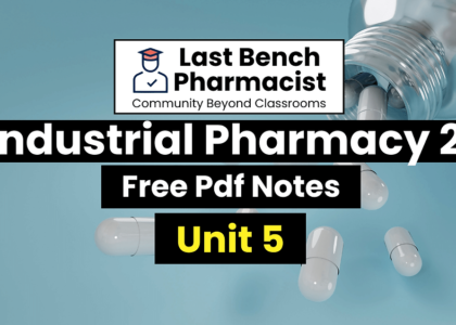 B Pharm Industrial Pharmacy 2 Unit 5 PDF Notes