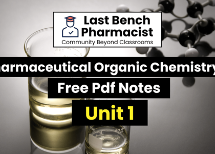 B Pharm Pharmaceutical Organic Chemistry 3 Unit 1 Pdf Notes