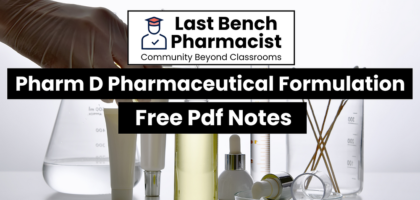 Pharm D 3rd Year Pharmaceutical Formulation Unit 7 PDF Notes