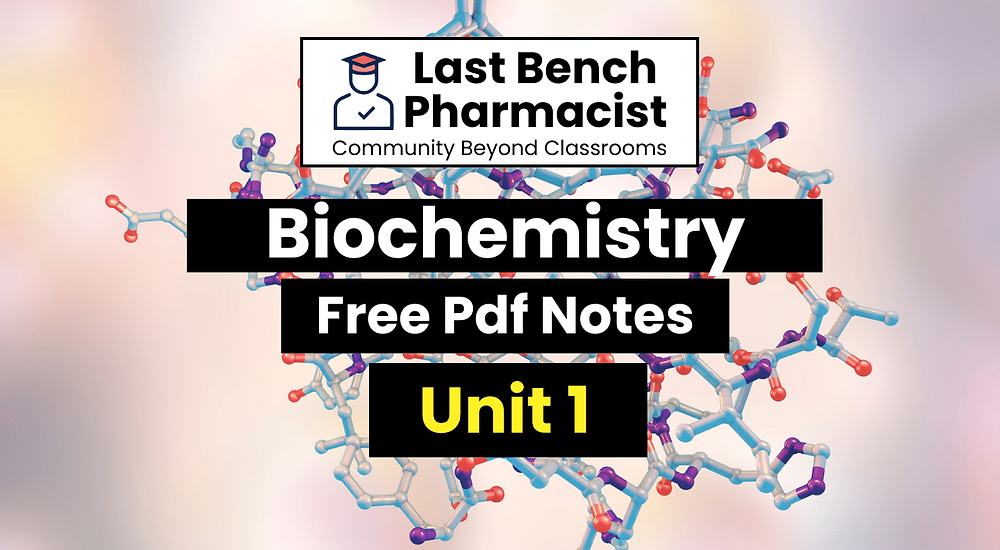 B Pharm Biochemistry Unit 1 Pdf Notes