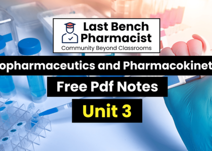 B Pharm Biopharmaceutics and Pharmacokinetics Unit 3 PDF Notes