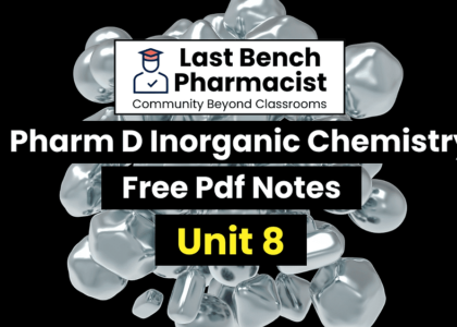 Pharm D 1st Year Inorganic Chemistry Unit 8 PDF Notes