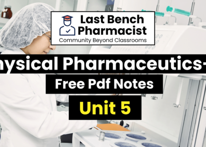 B Pharm Physical Pharmaceutics 2 Unit 5 Pdf Notes