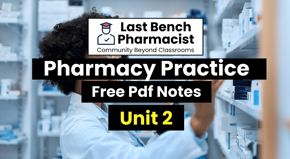 B Pharm Pharmacy Practice Unit 2 PDF Notes