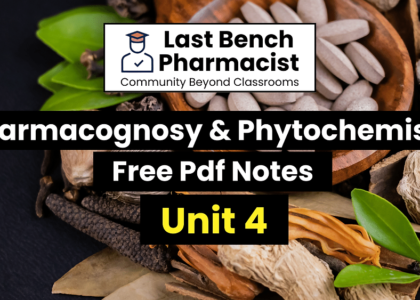 B Pharm Pharmacognosy and Phytochemistry Unit 4 Pdf Notes