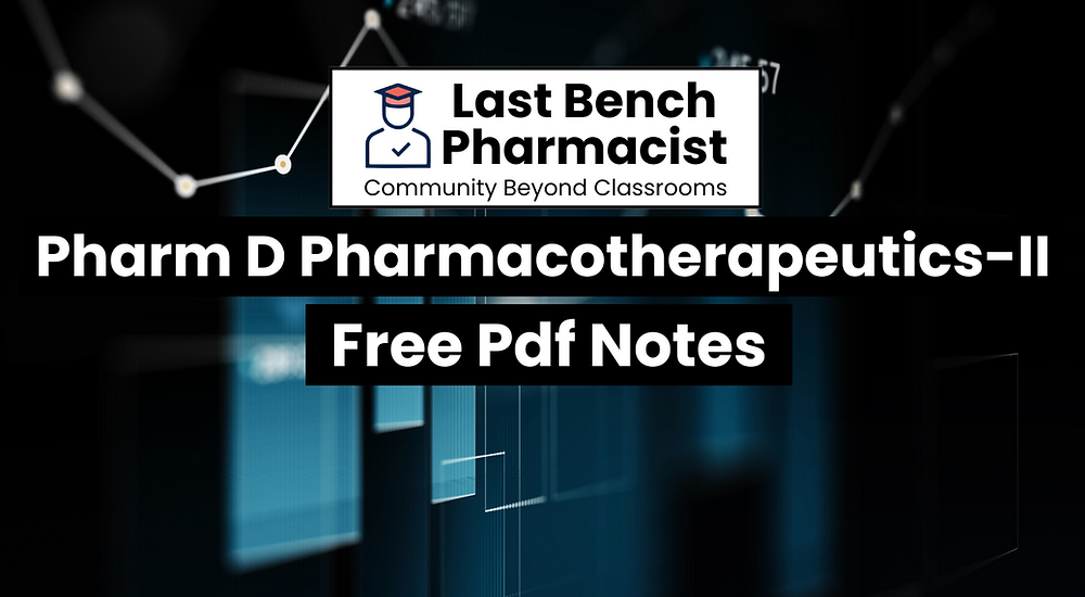 Pharm D 3rd Year Pharmacotherapeutics-2 Unit 5 PDF Notes