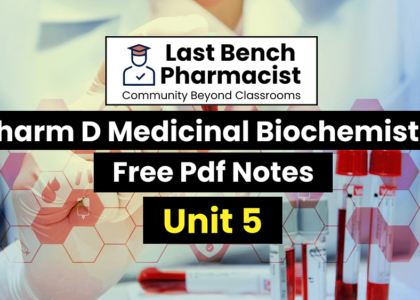 Pharm D 1st Year Medicinal Biochemistry Unit 5 PDF Notes