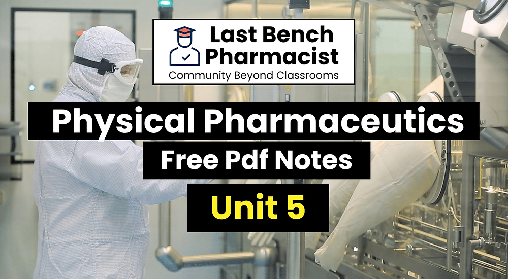 B Pharm Physical Pharmaceutics-1 Unit 5 Pdf Notes