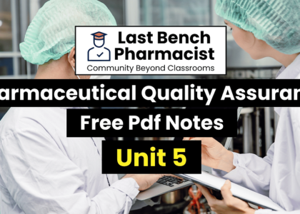 B Pharm Pharmaceutical Quality Assurance Unit 5 PDF Notes