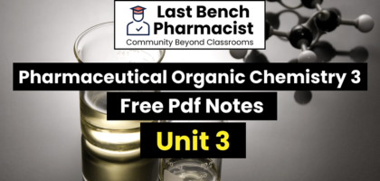 B Pharm Pharmaceutical Organic Chemistry 3 Unit 3 Pdf Notes