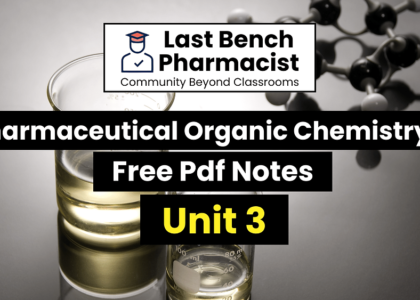 B Pharm Pharmaceutical Organic Chemistry 3 Unit 3 Pdf Notes