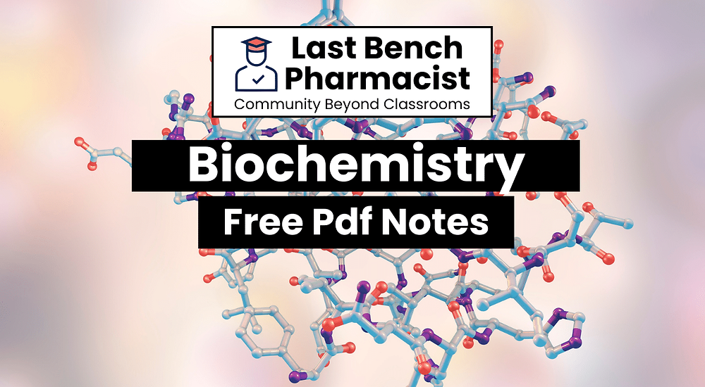 B Pharm Biochemistry PDF Notes