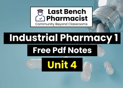 B Pharm Industrial Pharmacy 1 Unit 4 Pdf Notes