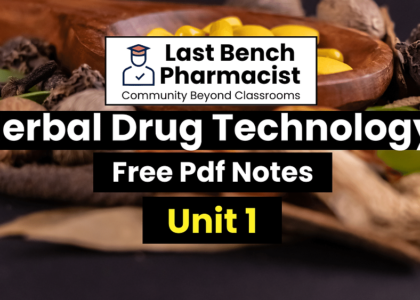 B Pharm Herbal Drug Technology Unit 1 PDF Notes