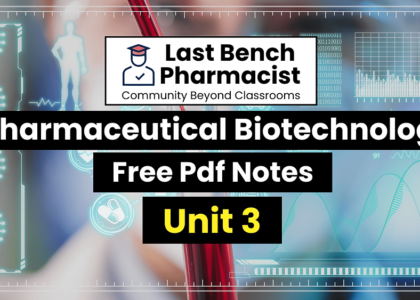 B Pharm Pharmaceutical Biotechnology Unit 3 PDF Notes