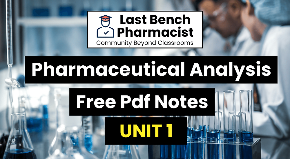 B.Pharm Pharmaceutical Analysis Unit 1 Pdf Notes