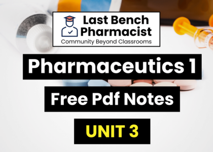 B Pharm Pharmaceutics 1 Unit 3 pdf Notes