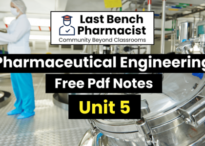 B Pharm Pharmaceutical Engineering Unit 5 Pdf Notes