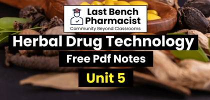 B Pharm Herbal Drug Technology Unit 5 PDF Notes