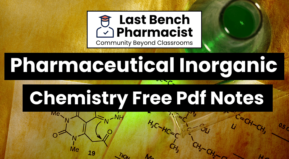 B Pharm Pharmaceutical Inorganic Chemistry Pdf Notes