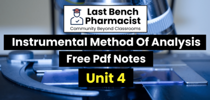 B Pharm Instrumental Method Of Analysis Unit 4 PDF Notes