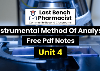 B Pharm Instrumental Method Of Analysis Unit 4 PDF Notes