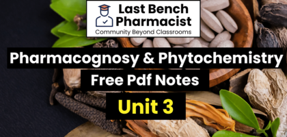 B Pharm Pharmacognosy and Phytochemistry Unit 3 Pdf Notes