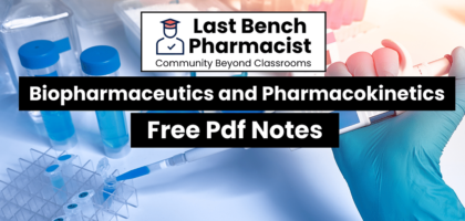 B Pharm Biopharmaceutics and Pharmacokinetics PDF Notes