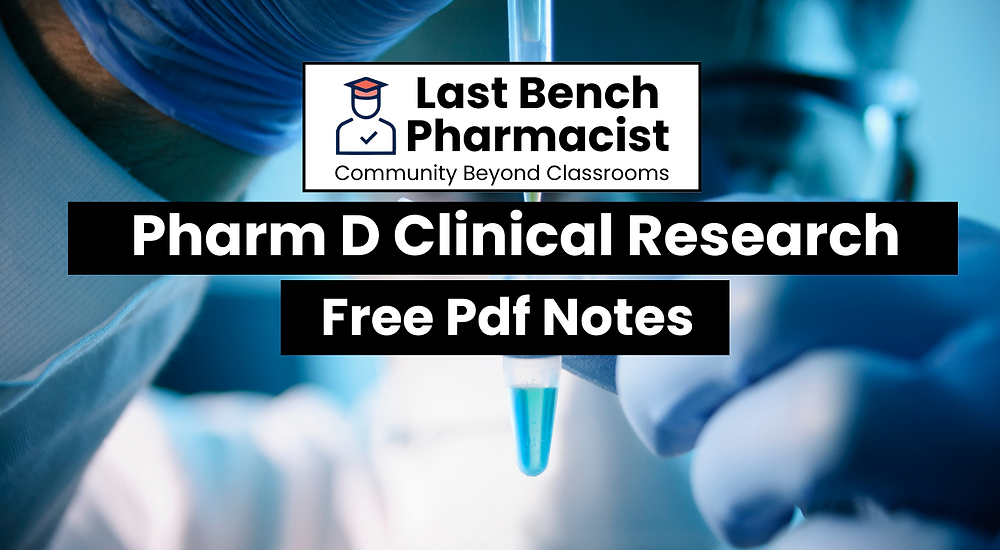 Pharm D 5th Year Clinical Research Unit 6B PDF Notes 