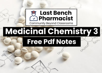 B Pharm Medicinal Chemistry 3 Pdf Notes