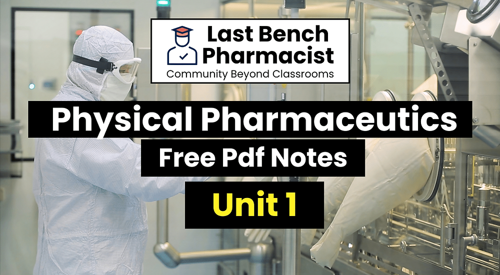 B Pharm Physical Pharmaceutics-1 Unit 1 Pdf Notes