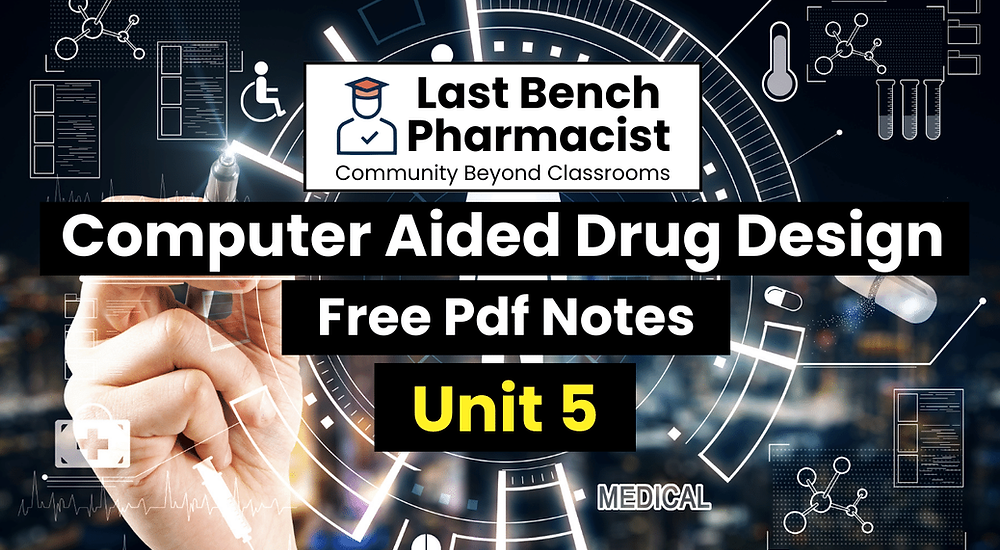 B Pharm Computer Aided Drug Design Unit 5 PDF Notes