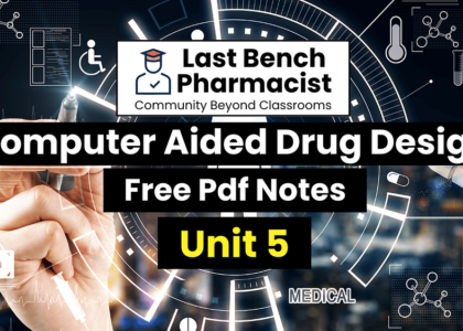 B Pharm Computer Aided Drug Design Unit 5 PDF Notes