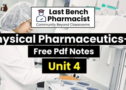 B Pharm Physical Pharmaceutics 2 Unit 4 Pdf Notes