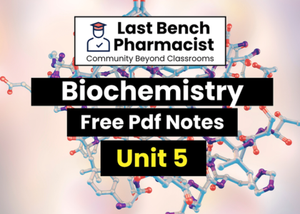 B Pharm Biochemistry Unit 5 Pdf Notes